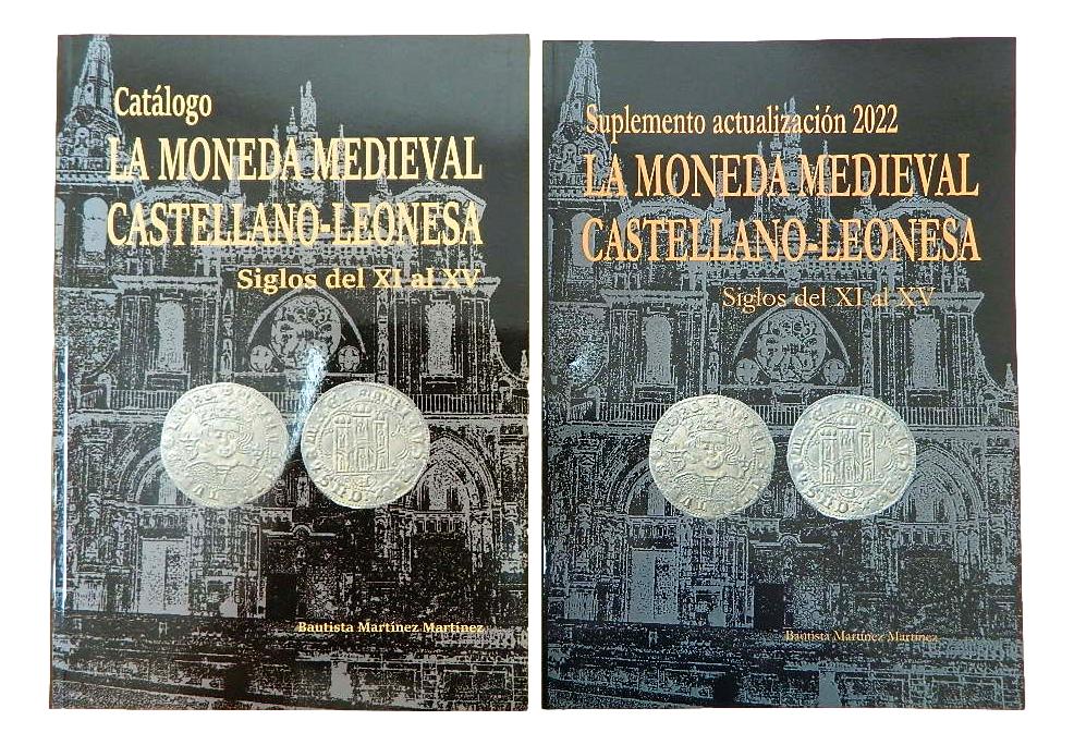 LA MONEDA MEDIEVAL CASTELLANO-LEONESA - CATALOGO + SUPLEMENTO