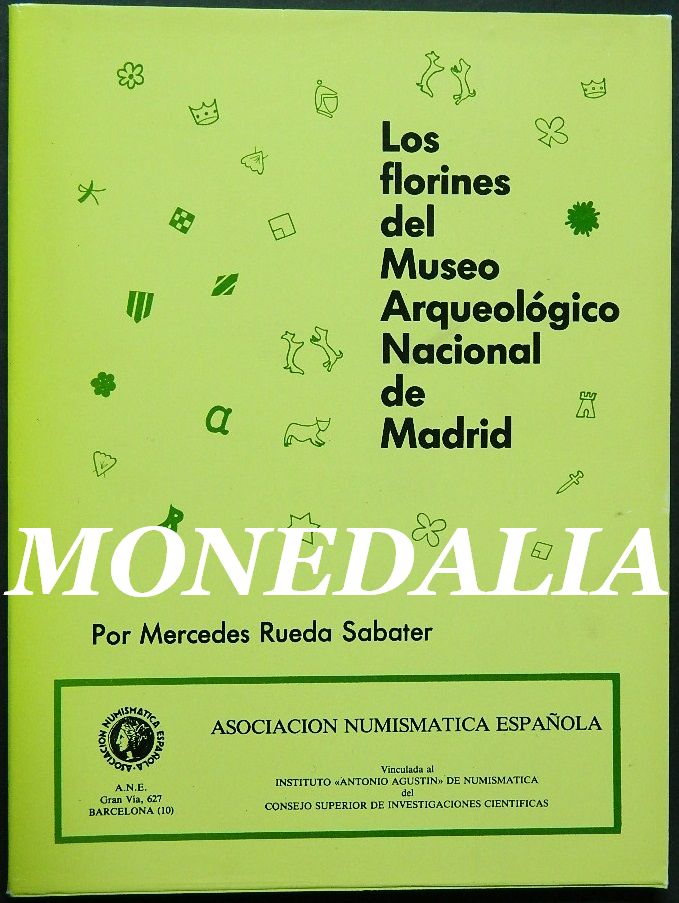 LOS FLORINES DEL MUSEO ARQUEOLOGICO NACIONAL DE MADRID - CATALOGO