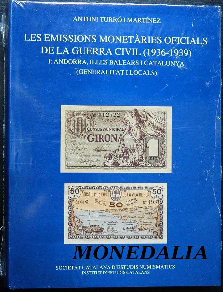 LIBRO - LES EMISSIONS MONETARIES OFICIALS DE LA GUERRA CIVIL - ANDORRA, ILLES BALEARS I CATALUNYA - TURRO