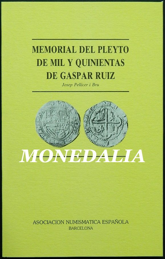 MEMORIAL DEL PLEYTO DE MIL Y QUINIENTAS DE GASPAR RUIZ - CATALOGO