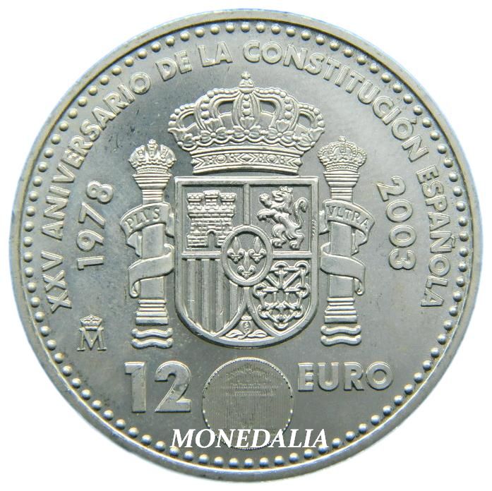 2003 - 12 EUROS - XXV ANIVERSARIO DE LA CONSTITUCION ESPAÑOLA